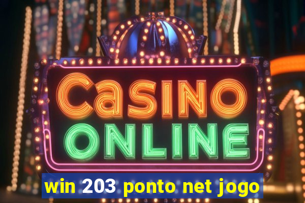 win 203 ponto net jogo